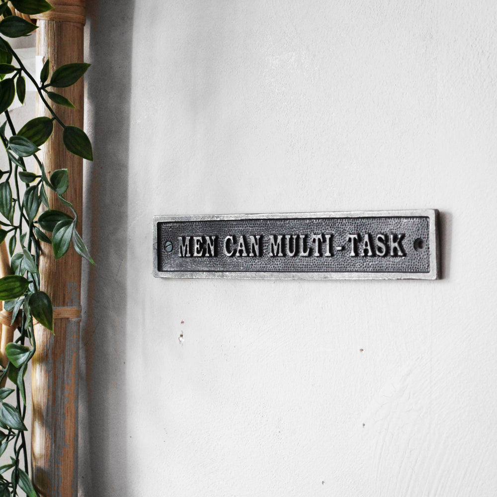 Men Can Multi-Task - Iron Wall Sign Plaque